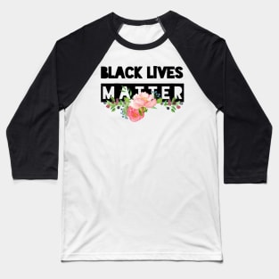 Black Lives Matter Baseball T-Shirt